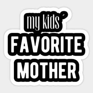 My kids´ favorite Mother Sticker